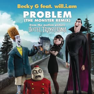 Problem (The Monster Remix) (feat. will.i.am) - Becky G, will.i.am