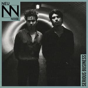 Serious Business - Neu Noise