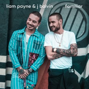 Familiar - Liam Payne, J Balvin
