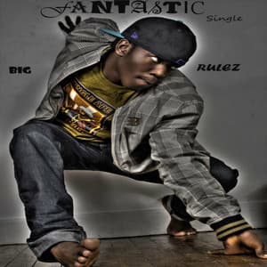Fantastic - Big Rulez
