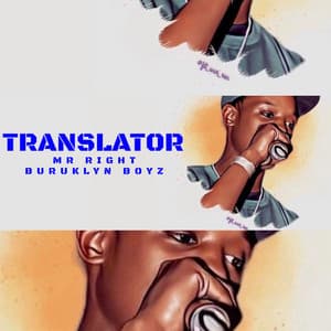 Translator - Mr right, BURUKLYN BOYZ