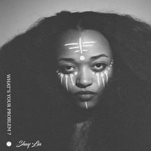 What's Your Problem? - Shay Lia