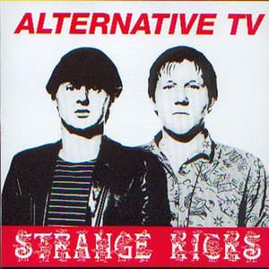 Strange Kicks - Alternative TV