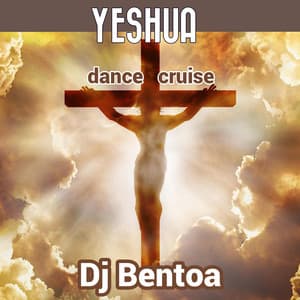 YESHUA - dance cruise - Dj Bentoa