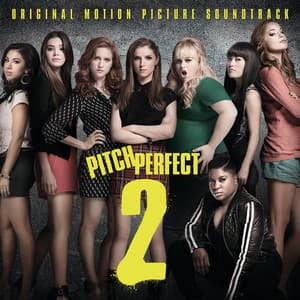 Riff Off - From "Pitch Perfect 2" Soundtrack - Das Sound Machine, Tone Hangers, The Barden Bellas, Green Bay Packers, The Treblemakers
