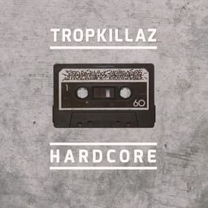 Hardcore - Tropkillaz