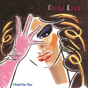 I Feel for You - Chaka Khan
