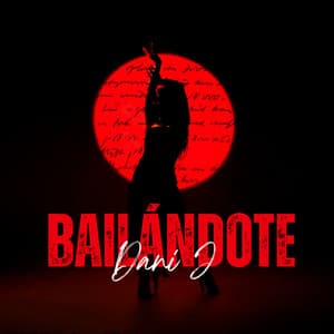 Bailándote - Dani J