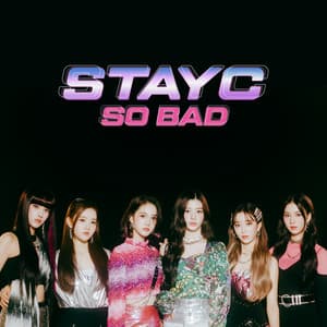 SO BAD - STAYC