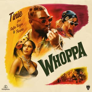 Whoppa (feat. Sofia Reyes and Farina) - Tinie Tempah, Sofía Reyes, FARIANA