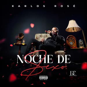 NOCHE DE SEXO - Karlos Rosé, Dimelo Cupido, Dj Husky