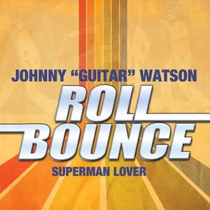 Superman Lover - Remastered - Johnny "Guitar" Watson