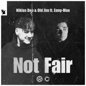 Not Fair - Niklas Dee, Old Jim, Enny-Mae