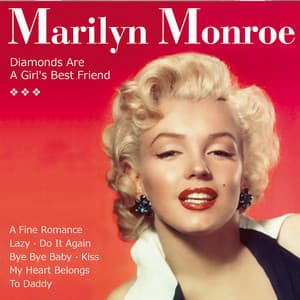 Diamonds Are a Girl's Best Friend - From "Gentlemen Prefer Blondes" - Marilyn Monroe