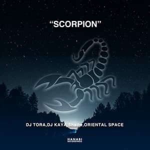 SCORPION - DJ TORA, DJ KAYA, Shadw, ORIENTAL SPACE