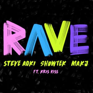 Rave (feat. Kris Kiss) - Steve Aoki, Showtek, MAKJ, Kris Kiss