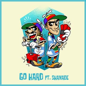 Go Hard - TWOGOOD, Shanade