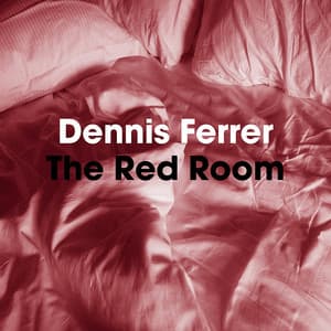 The Red Room - Kyle MF Hall MeMix - Dennis Ferrer